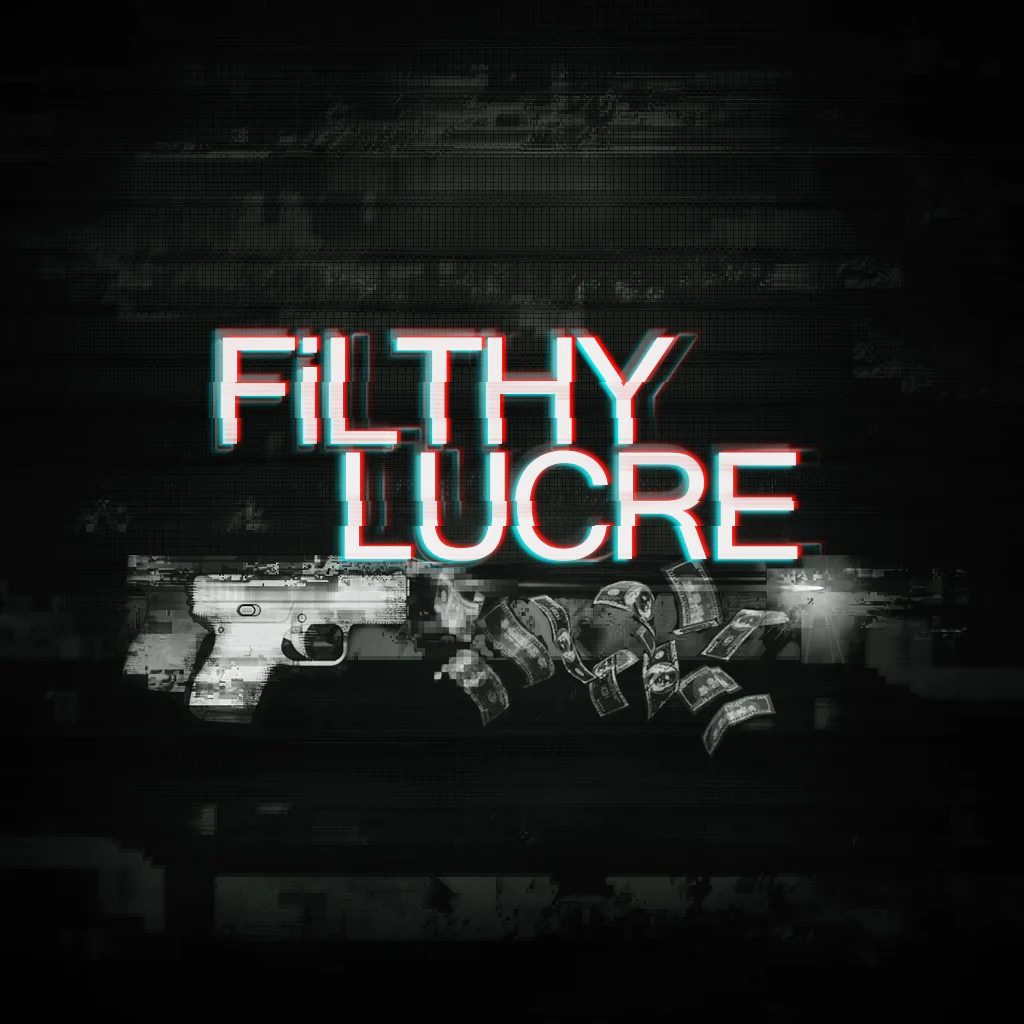 Filthy Lucre
