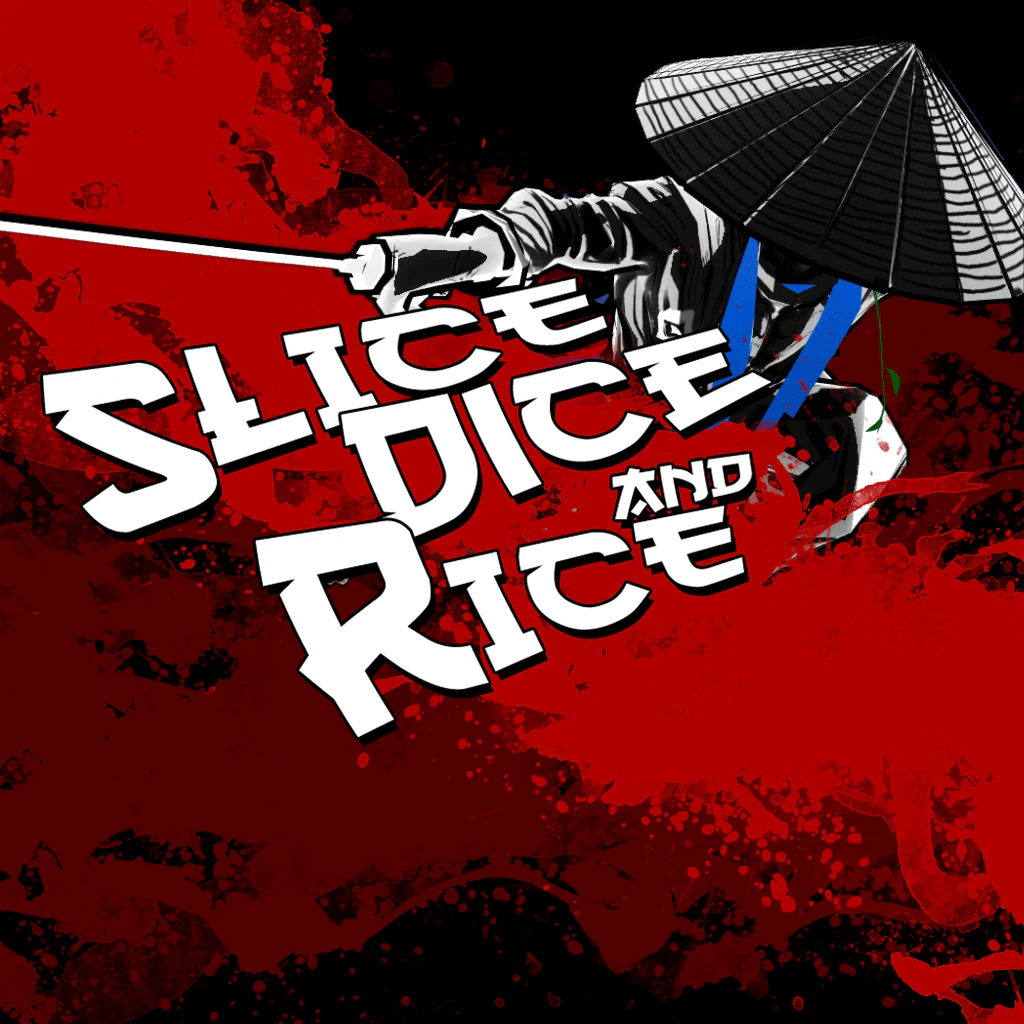 SLICE, DICE & RICE