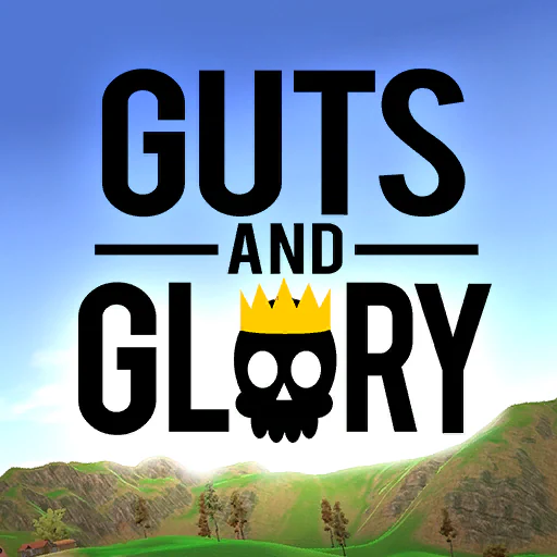 Guts and Glory