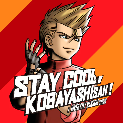 STAYCOOL,KOBAYASHI-SAN!:A RIVER CITY RANSOM STORY