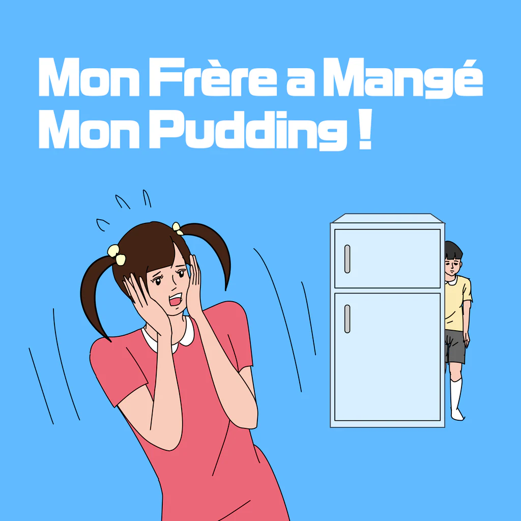Mon Frère a Mangé Mon Pudding !