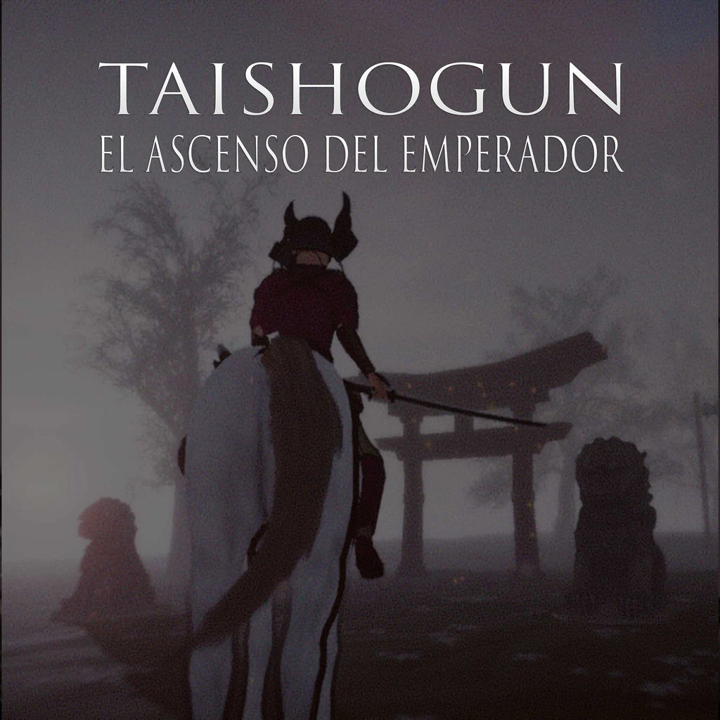 Taishogun: El ascenso del emperador