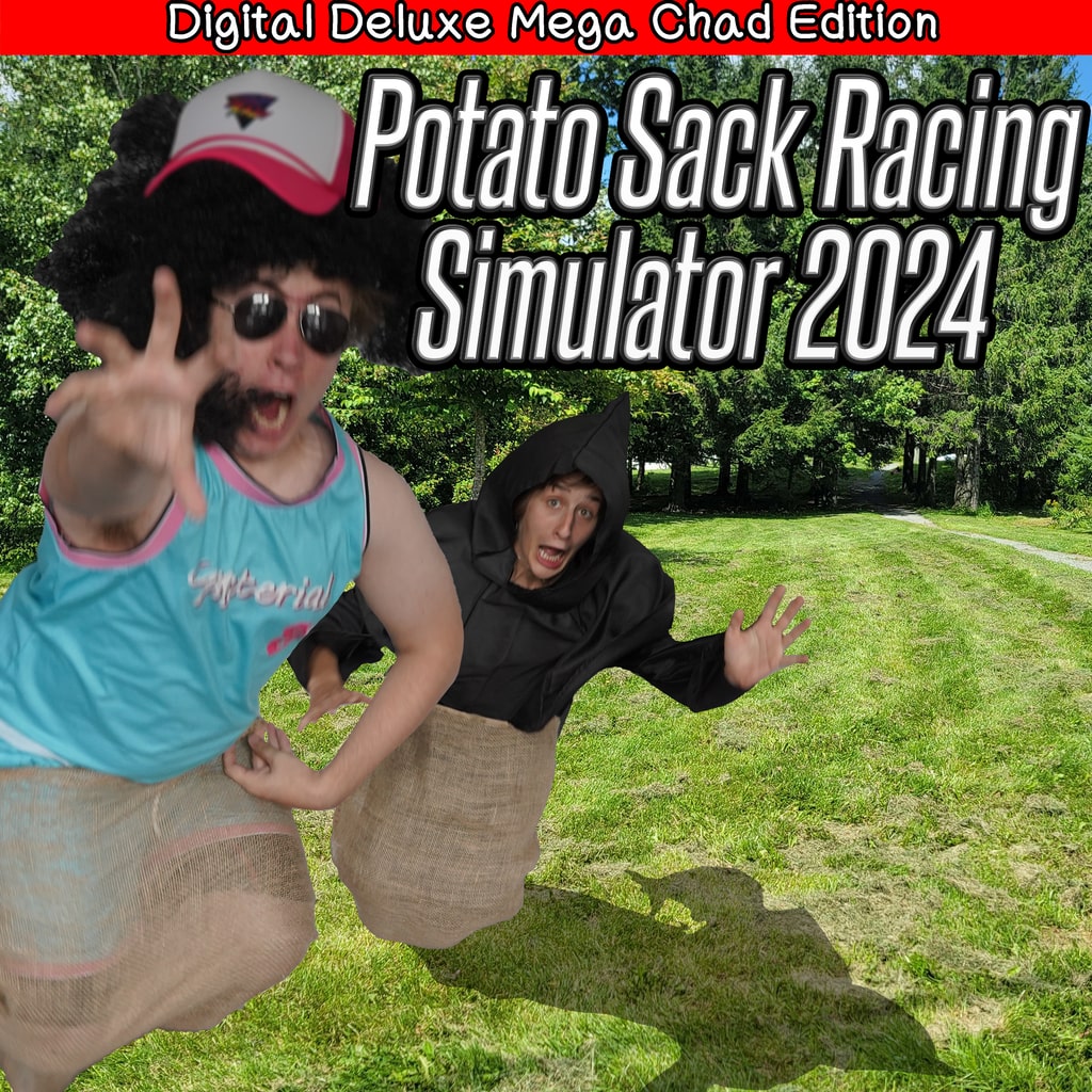 Potato Sack Racing Simulator 2024 : Digital Deluxe Mega Chad Edition (English)