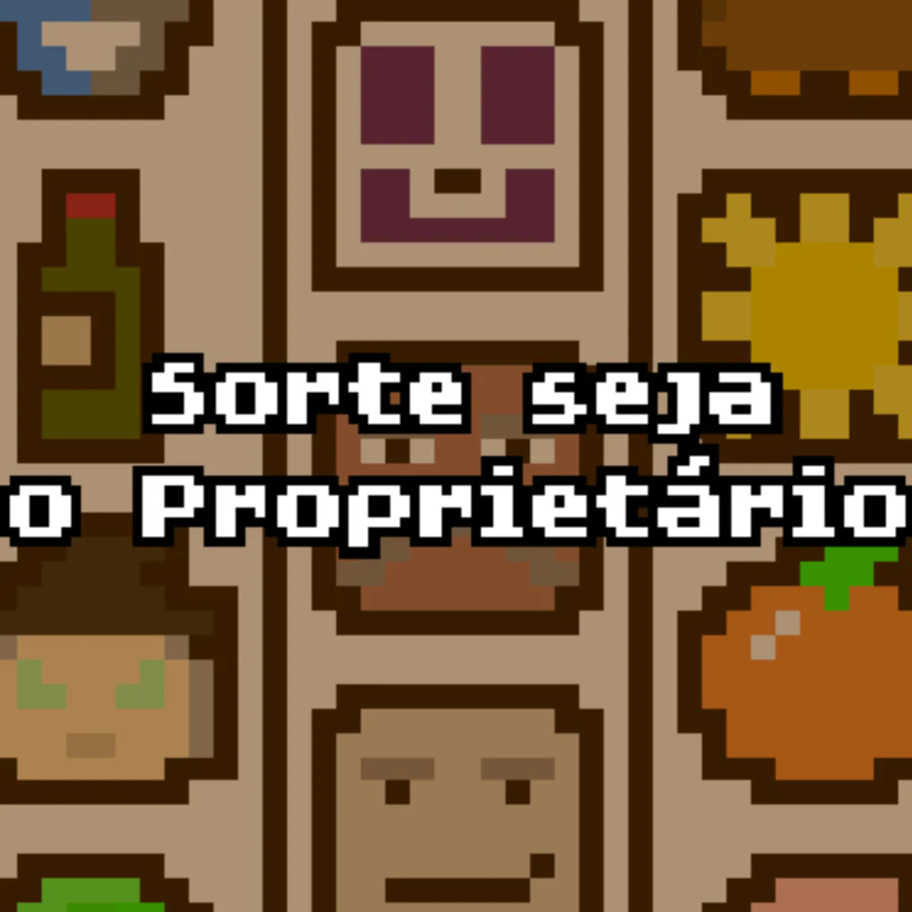 Sorte seja o Proprietário