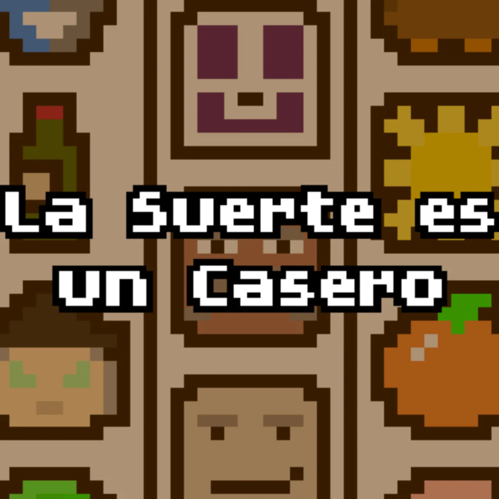 La Suerte es un Casero