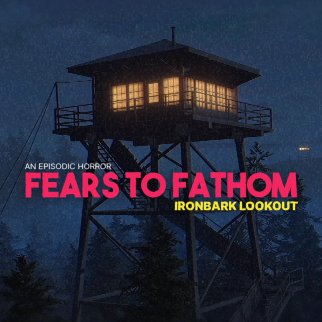 Fears to Fathom - Ironbark Lookout