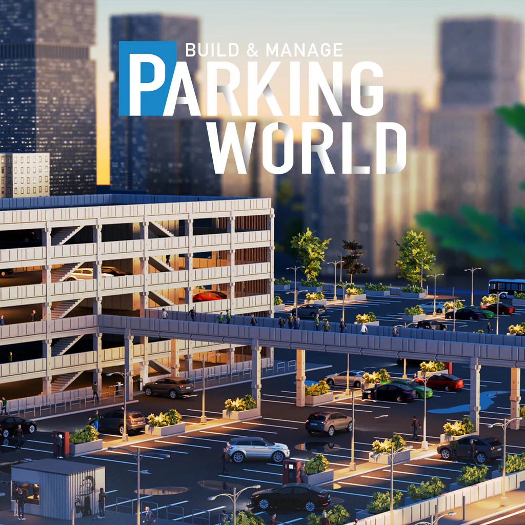 Parking World: Build & Manage