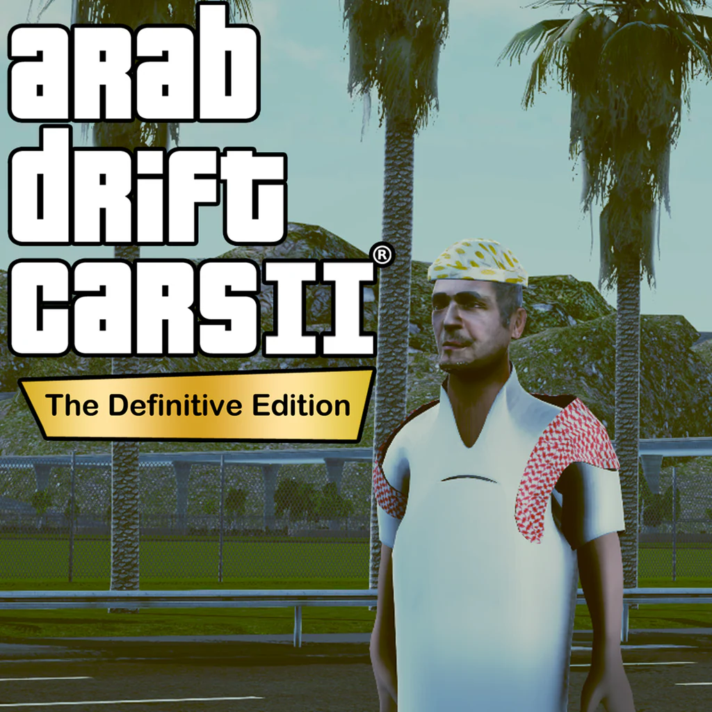 Arab drift cars 2 - The Definitive Edition