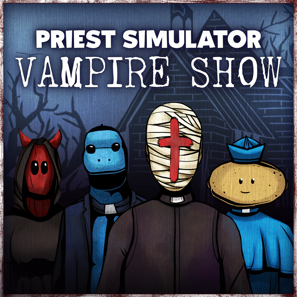 Priest Simulator: Vampire Show