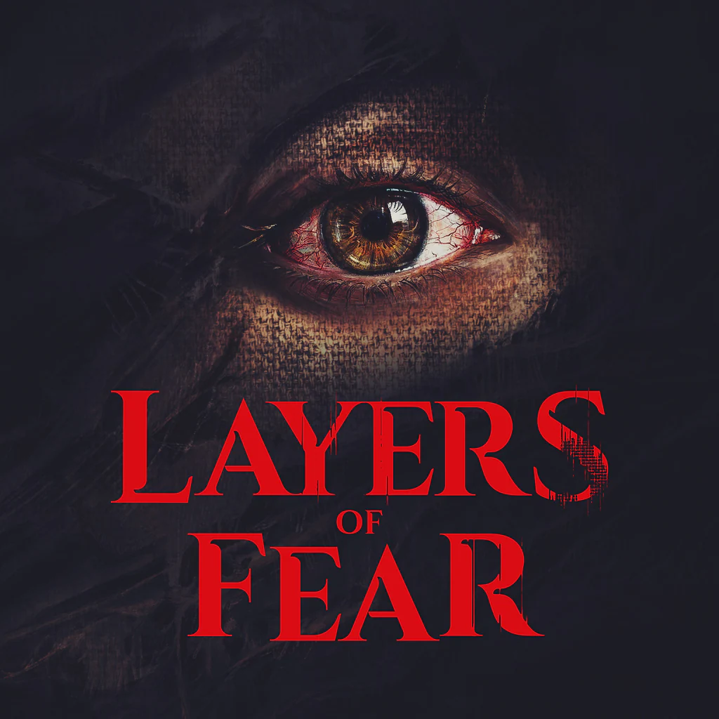 LAYERS OF FEAR