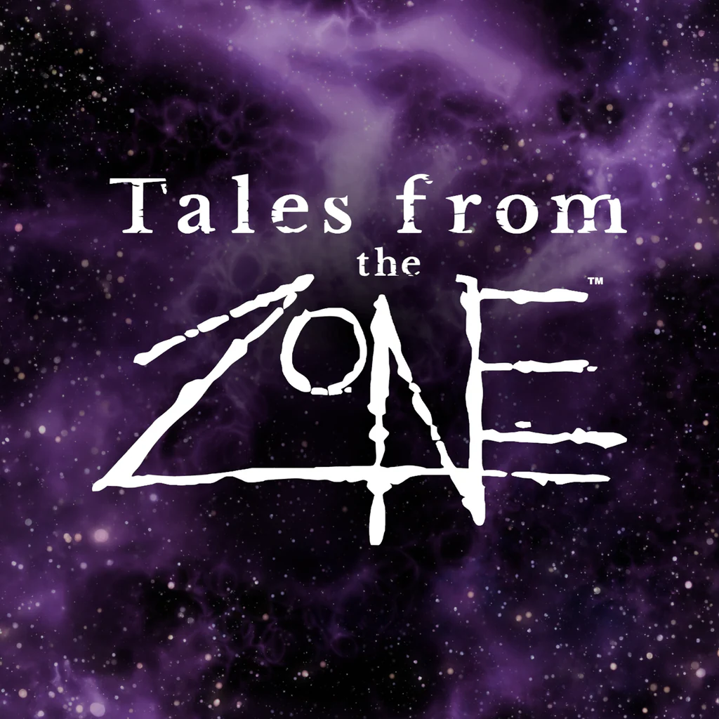 Tales from the Zone™