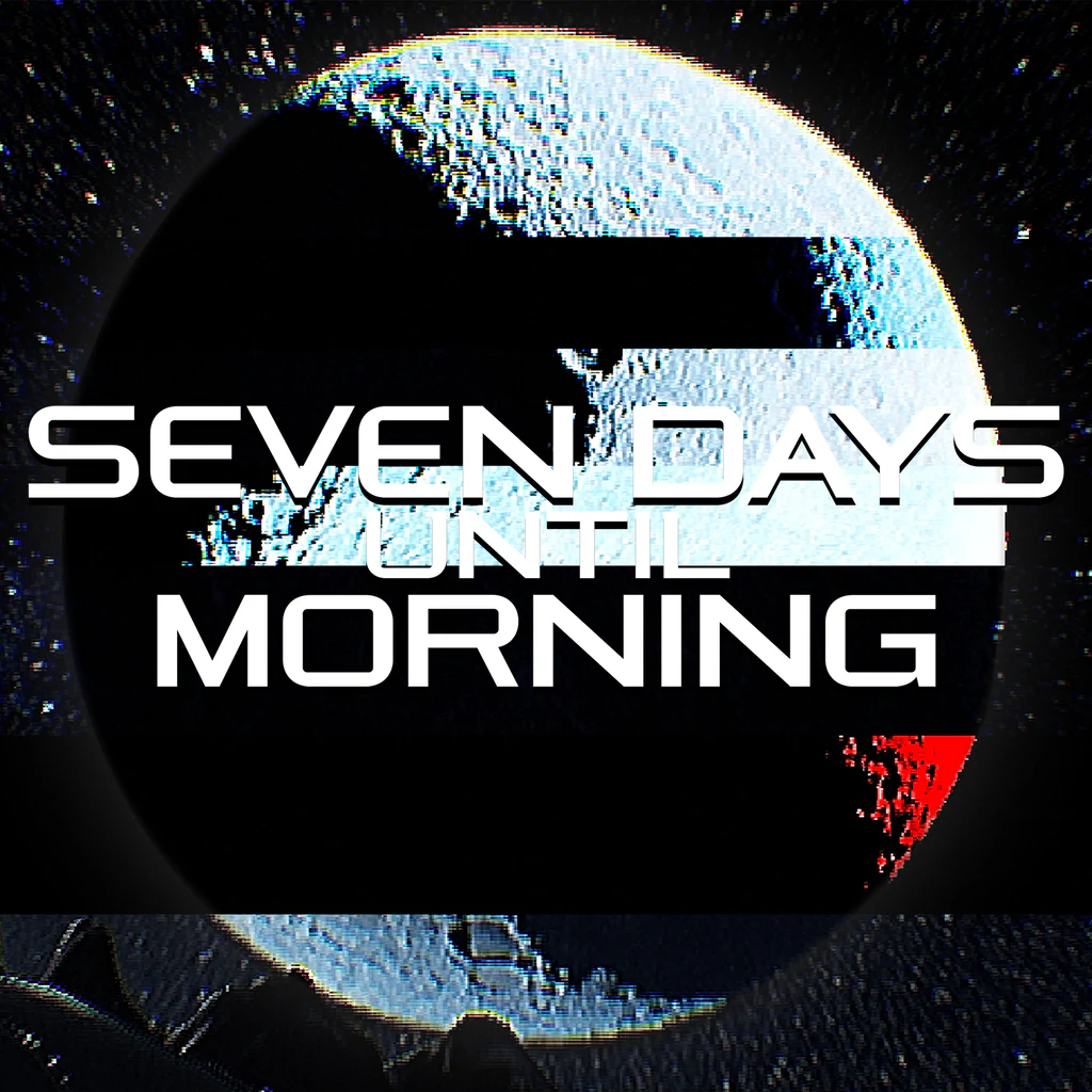 Seven Days Until Morning