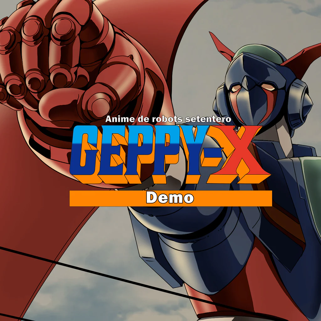 Anime de robots setentero Geppy-X: Demo