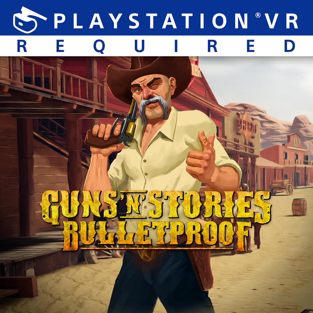 Guns’n’Stories: Bulletproof VR