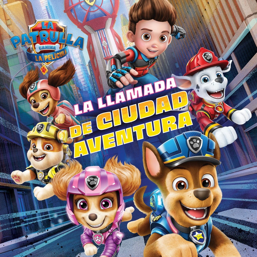 La Patrulla Canina: La película La llamada de Ciudad Aventura